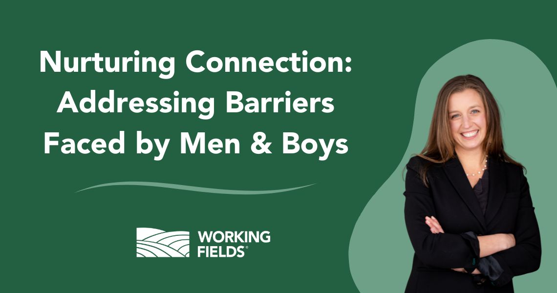 Nurturing Connection: Addressing Barriers Faced by Men and Boys